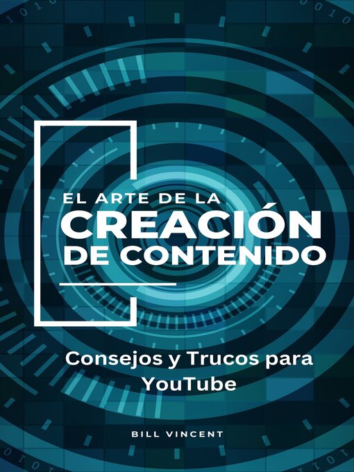 Title details for El Arte de la Creación de Contenido by Bill Vincent - Available